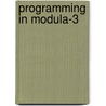 Programming in Modula-3 door L. Boeszoermenyi