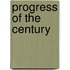 Progress of the Century