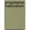 Progressive Nationalism door David Goodhart