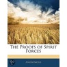 Proofs of Spirit Forces door Anonymous Anonymous