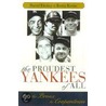 Proudest Yankees of All by Kerry Keene