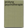 Prüfung Psychotherapie door Jürgen von Dall'Armi