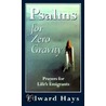 Psalms for Zero Gravity by Edward Hays