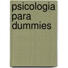 Psicologia Para Dummies door Adam Cash