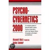 Psycho-Cybernetics 2000 by Maxwell Maltz Foundation