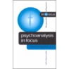 Psychoanalysis In Focus by David Livingstone Smith