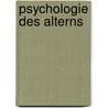 Psychologie des Alterns door Ursula Lehr