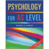 Psychology For As Level by Michael W. Eysenck