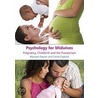 Psychology For Midwives by Maureen D. Raynor