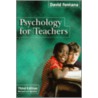 Psychology For Teachers by David Fontana