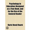 Psychology In Education door Ruric Nevel Roark