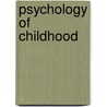 Psychology of Childhood door Joseph Stimpfl
