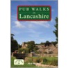 Pub Walks In Lancashire by Nick Burton