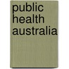 Public Health Australia door James S. Lawson