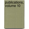 Publications, Volume 10 door Pennsylvania University of
