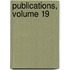 Publications, Volume 19
