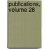 Publications, Volume 28