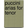 Puccini Arias for Tenor by Unknown