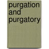 Purgation And Purgatory by Serge Hughes
