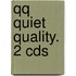 Qq Quiet Quality. 2 Cds