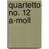 Quartetto No. 12 a-Moll