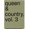 Queen & Country, Vol. 3 by Greg Rucka