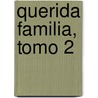Querida Familia, Tomo 2 door Manuel Puig