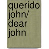 Querido John/ Dear John door Nicholas Sparks
