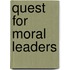 Quest For Moral Leaders
