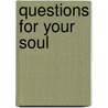 Questions For Your Soul door Florence Ahenkorah