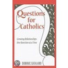 Questions for Catholics door Dominic Catalano