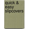 Quick & Easy Slipcovers by Gail Abbott