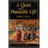 Quiet and Peacable Life door John Landis Ruth