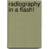 Radiography In A Flash!