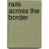 Rails Across The Border