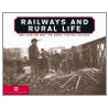 Railways and Rural Life door Guy Boyd-Hope