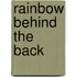 Rainbow Behind The Back
