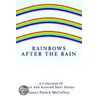 Rainbows After the Rain door James P. McCaffrey