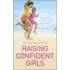 Raising Confident Girls