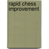 Rapid Chess Improvement by Michael De La Maza