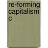 Re-forming Capitalism C door Wolfgang Streeck