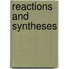 Reactions And Syntheses door Theophil Eicher