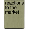 Reactions To The Market by Laura J. Enriquez