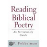 Reading Biblical Poetry by Jp Fokkelman