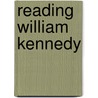 Reading William Kennedy door Michael Patrick Gillespie