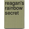 Reagan's Rainbow Secret door Donna Gizzi