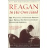Reagan, in His Own Hand by Ronald Reagan