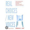 Real Choices/New Voices door Douglas J. Amy