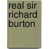 Real Sir Richard Burton by Walter Phelps Dodge