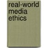 Real-World Media Ethics